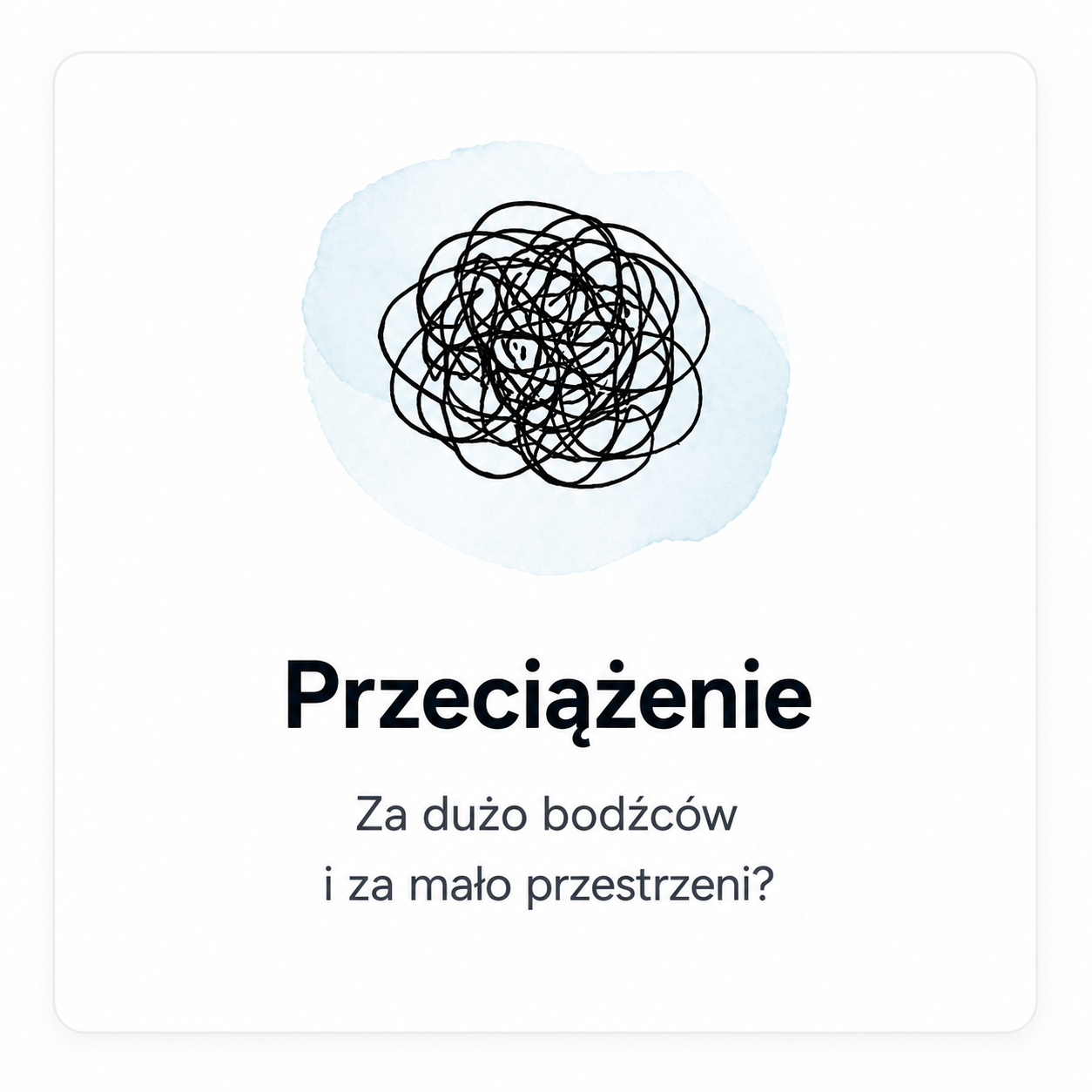 Przeciążenie — za dużo bodźców i za mało przestrzeni